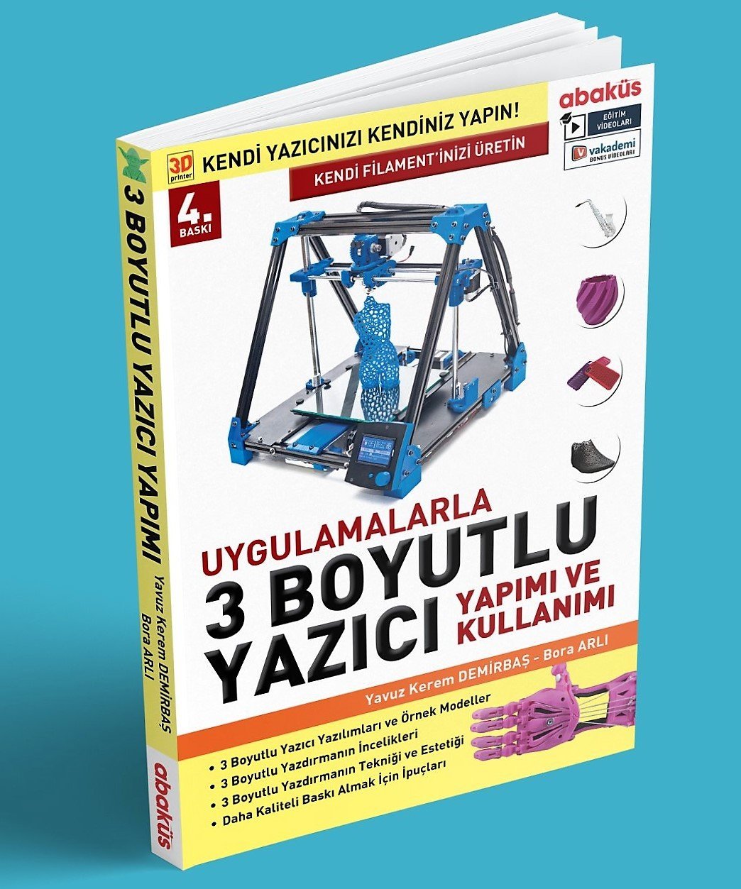 Uygulamalarla 3 Boyutlu Yazıcı Yapıımı ve Kullanımı